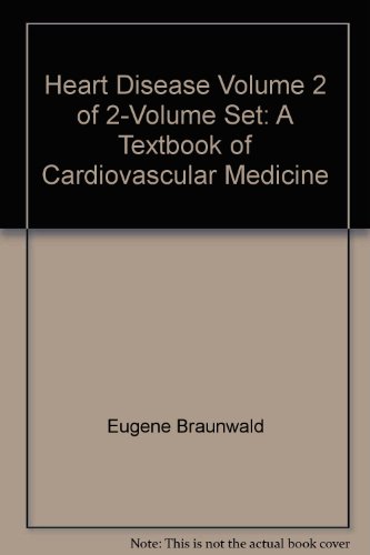 Stock image for Heart Disease: A Textbook of Cardiovascular Medicine, Volume 2 of 2-Volume Set, 6e for sale by Anderson Book