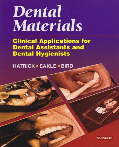 Imagen de archivo de Dental Materials: Clinical Applications for Dental Assistants and Dental Hygienists a la venta por Wonder Book