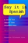 Stock image for Say It in Spanish: A Guide for Health Care Professionals for sale by Wonder Book