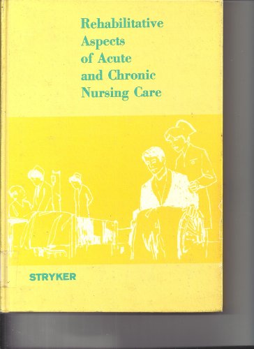 Beispielbild fr Rehabilitative aspects of acute and chronic nursing care zum Verkauf von arcfoundationthriftstore