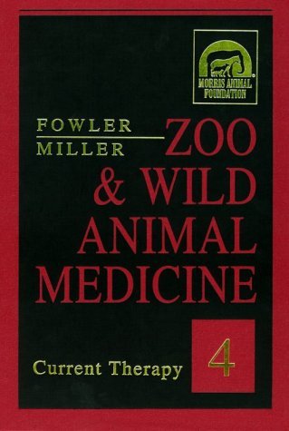 9780721686646: Zoo & Wild Animal Medicine: Current Therapy 4 - Fowler DVM  DACZM DACVIM DABVT, Murray E.; Miller DVM DACZM DECZM (Hon. – ZHM, Eric R.:  0721686648 - AbeBooks