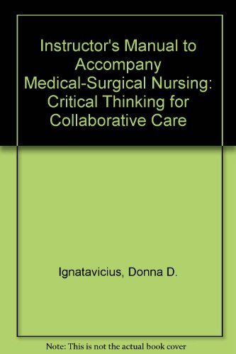 Imagen de archivo de Instructor's Manual to Accompany Medical-surgical Nursing: Critical Thinking for Collaborative Care a la venta por SecondSale
