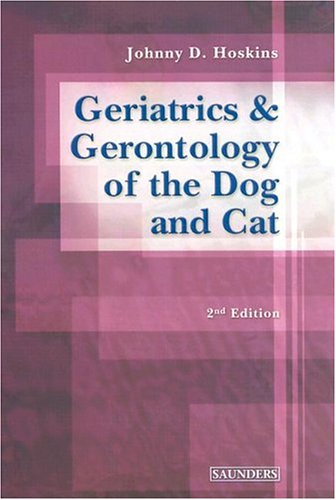 Beispielbild fr Geriatrics and Gerontology of the Dog and Cat zum Verkauf von HPB-Red