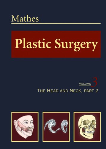 Plastic Surgery, Vol. 3: The Head and Neck, Part 2 (9780721688145) by Stephen J. Mathes