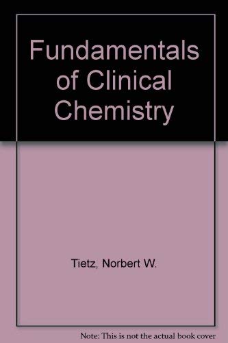 Imagen de archivo de Fundamentals of Clinical Chemistry a la venta por Village Booksmith