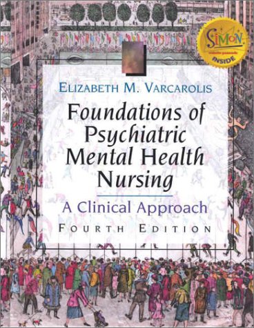 Stock image for Foundations of Psychiatric Mental Health Nursing: A Clinical Approach Varcarolis RN MA, Elizabeth M. for sale by Aragon Books Canada