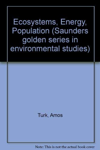 Beispielbild fr Ecosystems, energy, population (Saunders golden series in environmental studies) zum Verkauf von Bank of Books