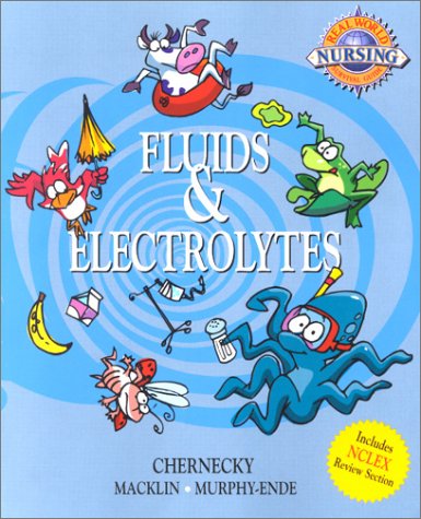 9780721689685: Real World Nursing Survival Guide: Fluids & Electrolytes: Fluids and Electrolytes (Saunders Nursing Survival Guide)