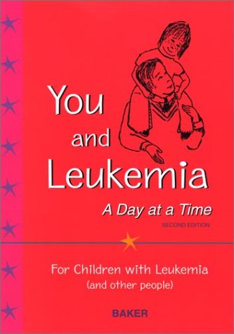 Imagen de archivo de You and Leukemia: A Day at a Time a la venta por SecondSale