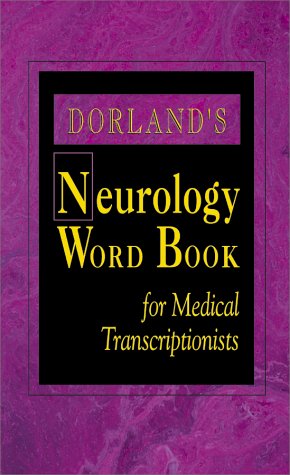 Stock image for DORLAND'S NEUROLOGY WORD BOOK FO for sale by BennettBooksLtd