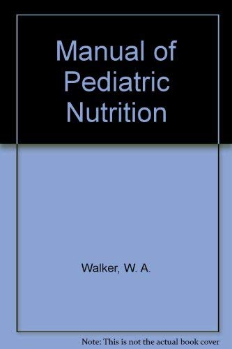 Stock image for Manual of Pediatric Nutrition for sale by Better World Books