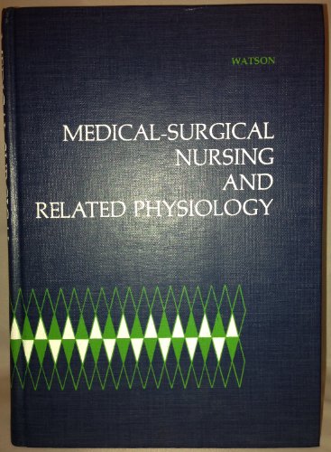 Medical-surgical Nursing and Related Physiology - Jeannette E. Watson