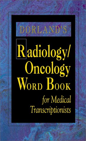 9780721691503: Dorland's Radiology/Oncology Word Book for Medical Transcriptionists