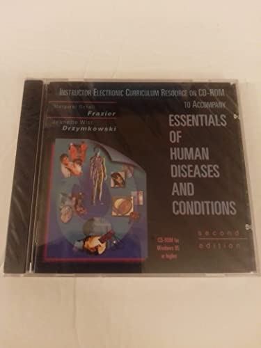 Instructor's Electronic Curriculum Resource on CD-ROM to Accompany Essentials of Human Diseases and Conditions (9780721691824) by Frazier RN CMA BS, Margaret Schell; Drzymkowski RN BS, Jeanette