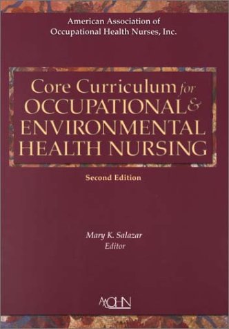 Imagen de archivo de Core Curriculum for Occupational and Environmental Health Nursing a la venta por Better World Books