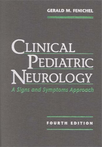 Stock image for Clinical Pediatric Neurology: A Signs and Symptoms Approach, 4e for sale by Wonder Book