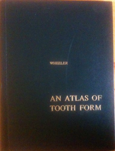 Stock image for An Atlas of Tooth Form for sale by Wonder Book