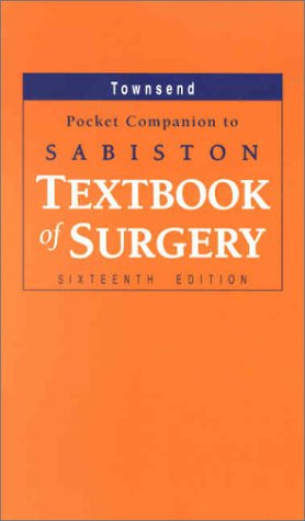 Pocket Companion to Sabiston Textbook of Surgery (9780721692791) by Townsend Jr. MD, Courtney M.; Sabiston, David C.