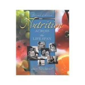 Beispielbild fr Nutrition Across the Life Span zum Verkauf von Better World Books