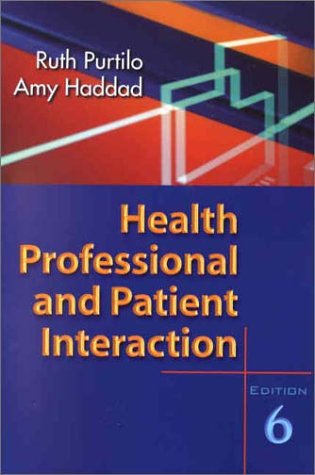 Beispielbild fr Health Professional and Patient Interaction (Health Professional & Patient Interaction ( Purtilo)) zum Verkauf von Wonder Book