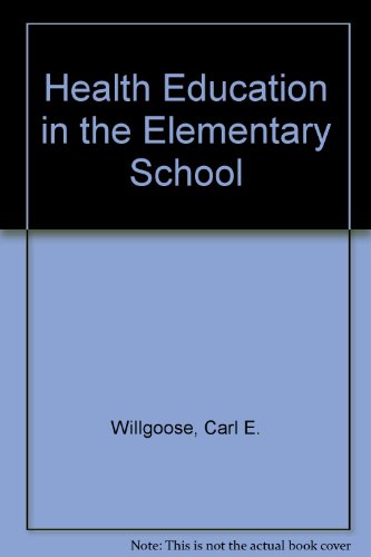 Stock image for Health Education in the Elementary School for sale by Irish Booksellers