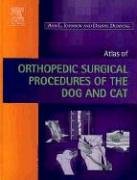 9780721693811: Atlas of Orthopedic Surgical Procedures of the Dog and Cat