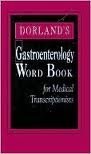 Stock image for Dorland's Gastroenterology Word Book for Medical Transcriptionists for sale by Wonder Book