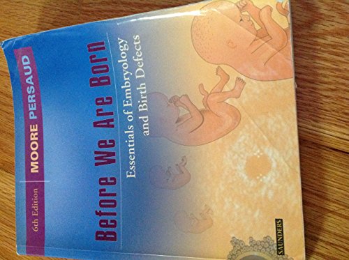 Beispielbild fr Before We Are Born : Essentials of Embryology and Birth Defects zum Verkauf von Better World Books: West