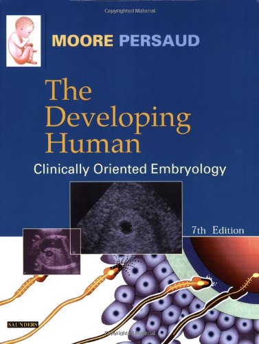 9780721694122: The Developing Human: Clinically Oriented Embryology: Clinically oriented embryology, 7th edition