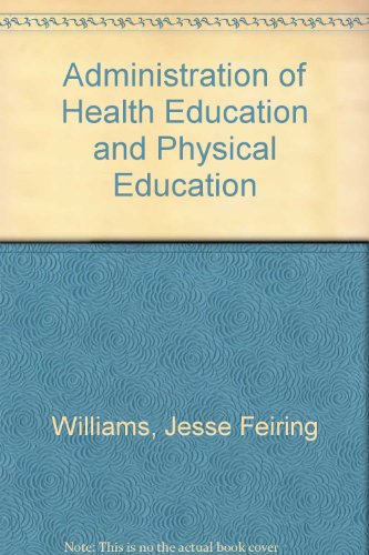 Beispielbild fr Administration of Health Education and Physical Education zum Verkauf von Better World Books