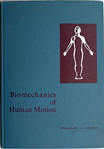 Biomechanics of Human Motion (9780721694405) by Marian Williams; Herbert R. Lissner