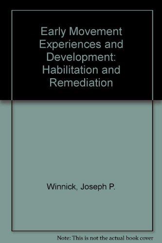 Beispielbild fr Early Movement Experiences and Development : Habilitation and Remediation zum Verkauf von Better World Books