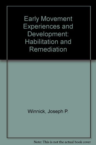 Stock image for Early Movement Experiences and Development : Habilitation and Remediation for sale by Better World Books