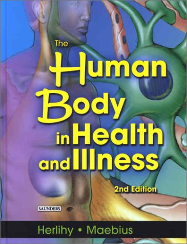 Beispielbild fr The Human Body in Health and Illness zum Verkauf von Better World Books