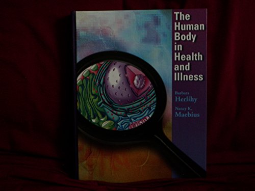 Stock image for The Human Body in Health and Illness - Hard Cover Version for sale by ThriftBooks-Atlanta