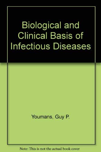 Beispielbild fr The Biological and Clinical Basis of Infectious Diseases zum Verkauf von Better World Books