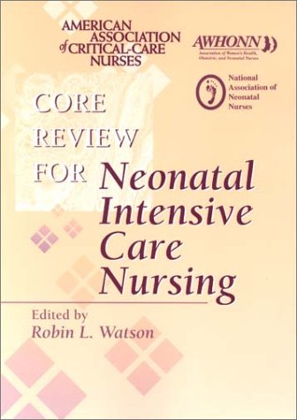 9780721696805: Core Review for Neonatal Intensive Care Nursing