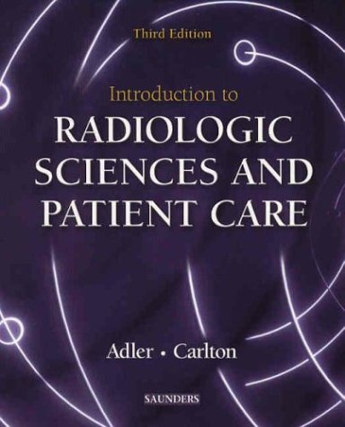 Beispielbild fr Introduction to Radiologic Sciences and Patient Care zum Verkauf von Wonder Book