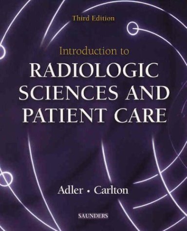 9780721697826: Introduction to Radiologic Sciences and Patient Care