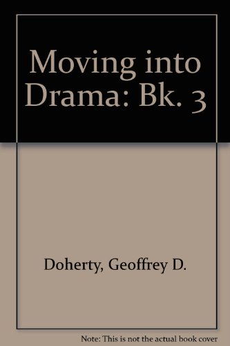 Stock image for Moving into Drama. Book Three for sale by ThriftBooks-Atlanta