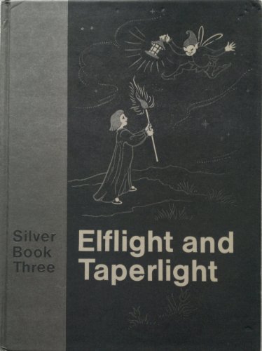 Imagen de archivo de Elflight and Taperlight (Silver Bk. 3) (Through the Rainbow) a la venta por WorldofBooks