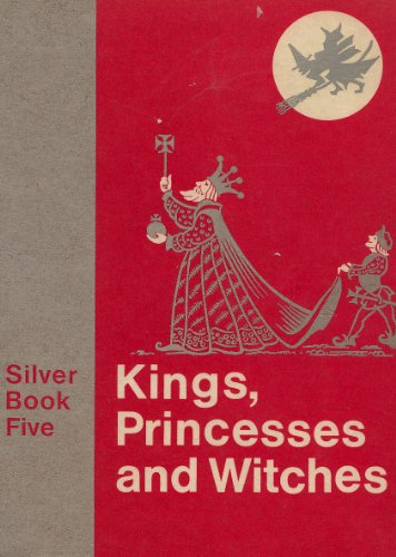 Beispielbild fr Kings, Princesses and Witches (Silver Bk. 5) (Through the Rainbow) zum Verkauf von WorldofBooks