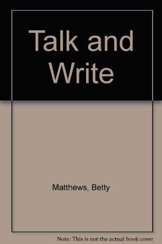 Talk and Write (9780721704296) by Matthews, Betty; Stubley, Trevor