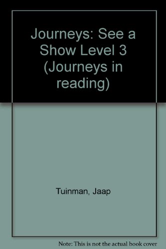 Journeys in Reading: Level Three: See a Show (Journeys in Reading) (9780721705415) by Tuinman, Jaap; McKenzie, Moira