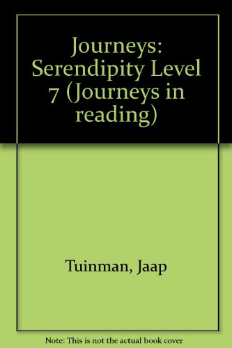 Journeys in Reading: Level Seven: Serendipity (Journeys in Reading) (9780721705804) by Tuinman, Jaap; McKenzie, Moira