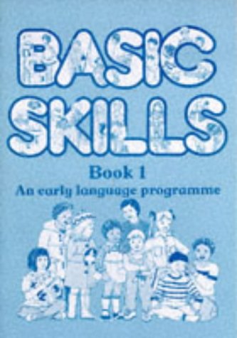 Basic Skills: an Early Language Programme: Book 1 (Basic Skills) (9780721706085) by Parker, Andrew; Stamford, Jane