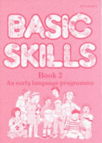 Basic Skills: an Early Language Programme: Book 2 (Basic Skills) (9780721706092) by Parker, Andrew; Stamford, Jane