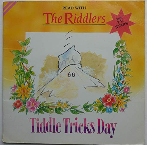 Imagen de archivo de Read with The Riddlers: Tiddle Trick's Day (Read with The Riddlers) a la venta por MusicMagpie