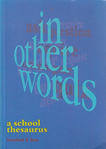 Beispielbild fr In Other Words: A School Thesaurus (Word books) zum Verkauf von HALCYON BOOKS