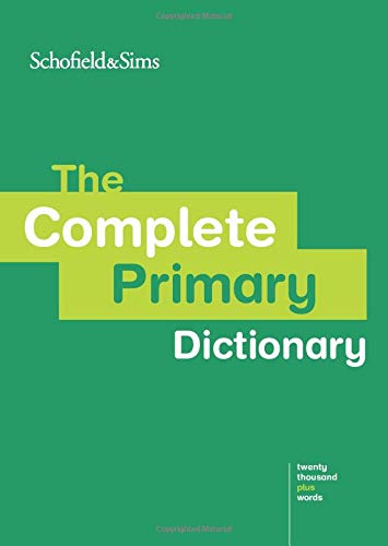 Stock image for The Complete Primary Dictionary: KS2, Ages 7-11+ for sale by Brit Books